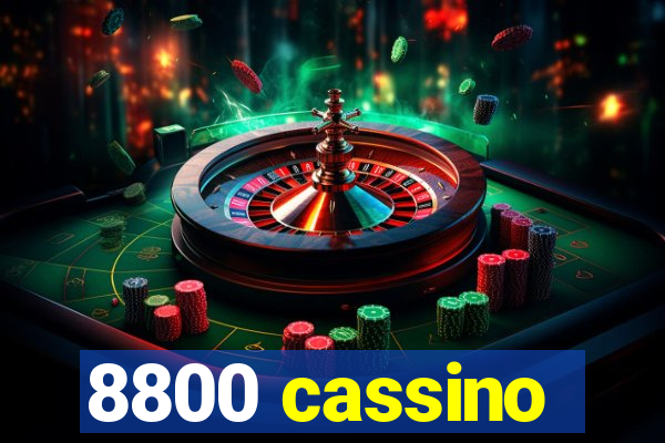 8800 cassino